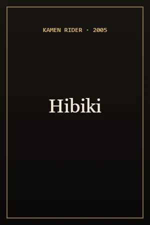 Kamen Rider Hibiki (2005) poster